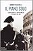 Il piano Solo. I servizi segreti, il centro-sinistra e il «go... by Mimmo Franzinelli
