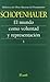 El mundocomo voluntad y representacion 1