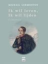 Ik wil leven, Ik wil lijden by Mikhail Lermontov