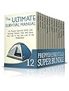 Prepper Essentials SUPER BUNDLE: 200 Proven Survival Skills and Survival Tactics Every Prepper Should Know (preppers, prepper books, preppers instruction manual)
