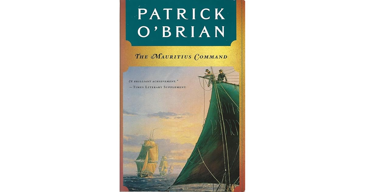 The Mauritius Command Aubrey Maturin 4 By Patrick O Brian