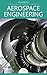 Aerospace Engineering (Engineering Core Series)
