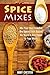 Spice Mixes by Abby Chester