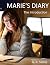 Marie’s Diary – The Introdu...