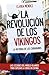 La revolución de los vikingos : la victoria de los ciudadanos : las lecciones del modelo islandés para superar la crisis en España