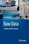Raw Data: A Novel...
