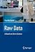 Raw Data: A Novel on Life in Science