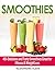 SMOOTHIES: Enjoy 40+ Delici...