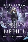 El despertar del nephil (Cenizas del Paraíso nº 1) by Chrysoula Tzavelas