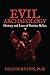 Evil Archaeology