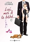 Lui, moi et le bébé – 6 by Lola Dumas