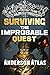 Surviving the Improbable Quest