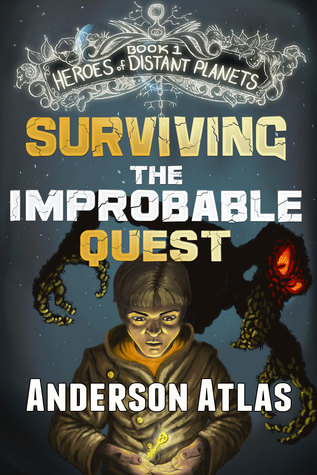 Surviving the Improbable Quest (Heroes of Distant Planets)