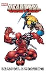 Marvel Universe Deadpool & Wolverine by Paul Tobin