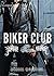 Biker Club: Dead Bastards (German Edition)