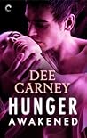 Hunger Awakened by Dee Carney Hunger Awakened by Dee Carney
