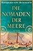 Die Nomaden der Meere