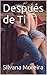 Después de Ti: con más de cien mil lectoras en novela romántica (Saga Infidelidades nº 1) (Spanish Edition)