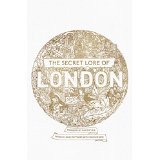 The Secret Lore of London (Paperback)