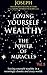 Loving Yourself Wealthy Vol. 5 The Power of Miracles by Joseph Holmes