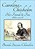 Caroline Chisholm - Her Friends & Foes - 1840-2004