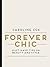 Forever Chic: Must-Have Tips on Beauty and Style