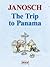 The Trip to Panama by Janosch