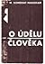 O údělu člověka