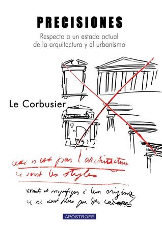 Precisiones. Respecto a un estado actual de la arquitectura y el urbanismo.