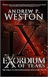 Exordium of Tears by Andrew P. Weston