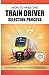 How to Pass the Train Driver Selection Process: The Quickfire Guide to passing the trainee train driver recruitment process