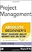 Project Management Absolute Beginner's Guide (3rd Edition)
