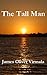 The Tall Man: As a raider for the Confederates, Sam found himself wanted for war crimes after the war. His good looks and desire to live by taking advantage of others no longer were enough without th