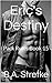Eric's Destiny (Pack Rules, #15)