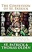 The Confession of St. Patrick: Translated from the Original Latin with an Introduction and Notes