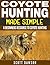 Coyote Hunting Made Simple by Scott   Dawson