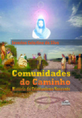 Comunidades do Caminho -História do Cristianismo Nascente