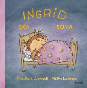 Ingrid ska sova (Ingrid #5)