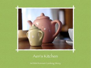 Aeri's Kitchen: 1st Mini Korean Cooking Story