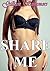 Menage: Share Me (Threesome, Submissive female)