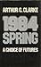 1984, Spring: A Choice Of Futures