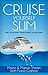 Cruise Yourself Slim by Martin Shirran
