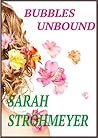 Bubbles Unbound