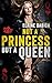 Not A Princess But A Queen (Kaitlyn's Secrets Book 3)