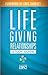 Lifegiving Relationships Study Guide by Greg Surratt