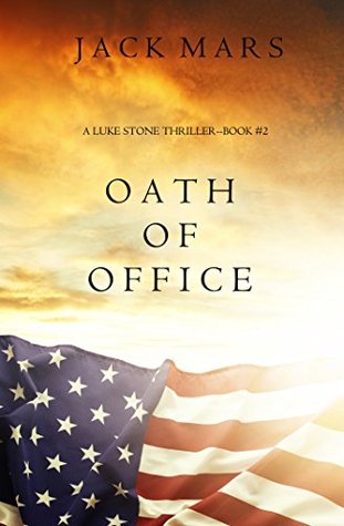 Oath of Office (Luke Stone, #2)