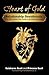 Heart of Gold: Relationship Devotionals: For the broken, the healed, and the hopeless.