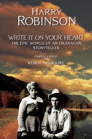 Write It on Your Heart: The Epic World of an Okanagan Storyteller (Kindle Edition)