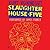 Slaughterhouse-Five by Kurt Vonnegut Jr.