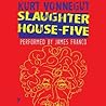 Slaughterhouse-Five by Kurt Vonnegut Jr.
